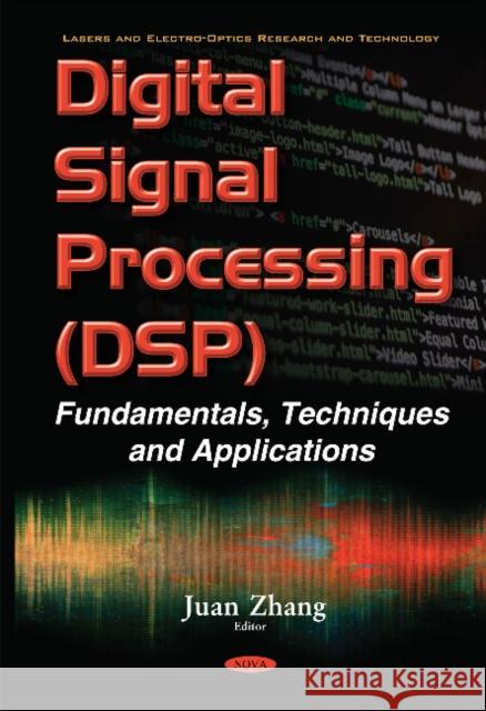 Digital Signal Processing (DSP): Fundamentals, Techniques & Applications Juan Zhang 9781634851688
