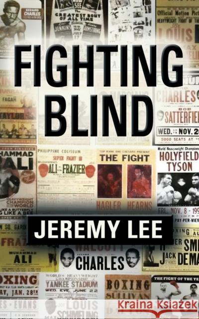Fighting Blind Jeremy Lee 9781634907781