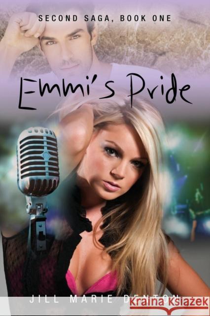 Second Saga, Book One: Emmi's Pride Jill Marie Denton 9781634912358 Booklocker.com