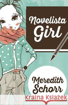 Novelista Girl Meredith Schorr 9781635111651