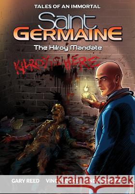 Saint Germaine: The Kilroy Mandate Gary Reed Vince Locke Andy Bennett 9781635299427 Caliber Comics