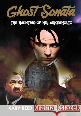 Ghost Sonata: The Haunting of Mr. Arkenholtz August Strindberg, Mr Andy Bennett (Griffith University Australia), Eddy Decker 9781635299441 Caliber Comics