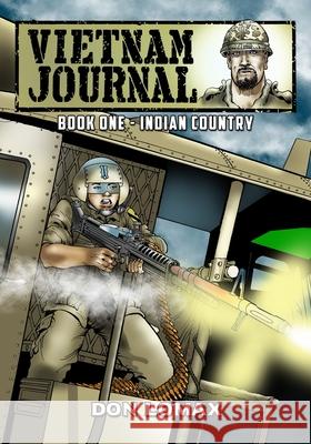 Vietnam Journal - Book One: Indian Country Don Lomax Don Lomax 9781635299786 Caliber Comics
