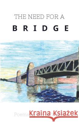 The Need for a Bridge Joyce Wilson 9781635348576