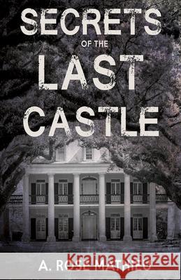 Secrets of the Last Castle A Rose Mathieu 9781635552409 Bold Strokes Books