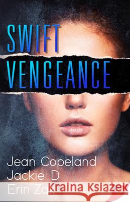 Swift Vengeance Jean Copeland Jackie D Erin Zak 9781635558807 Bold Strokes Books
