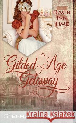 A Gilded Age Getaway Stephenia H McGee   9781635640700