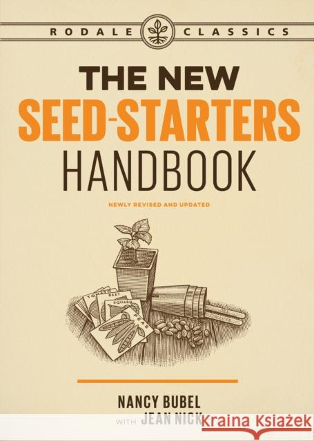 The New Seed-Starters Handbook Bubel, Nancy 9781635651041 Rodale Books