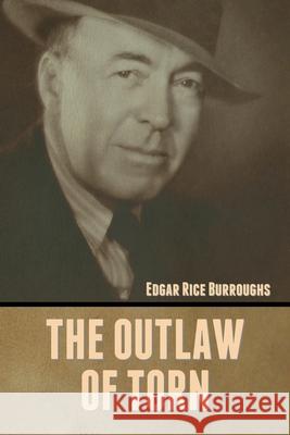 The Outlaw of Torn Edgar Rice Burroughs 9781636372440