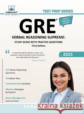 GRE Verbal Reasoning Supreme: Study Guide with Practice Questions Vibrant Publishers 9781636511467