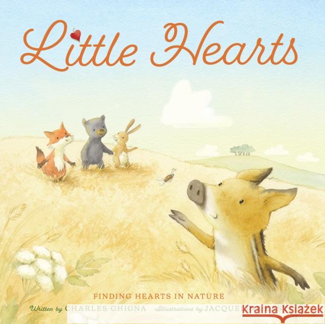Little Hearts: Finding Hearts in Nature Charles Ghigna 9781636550305