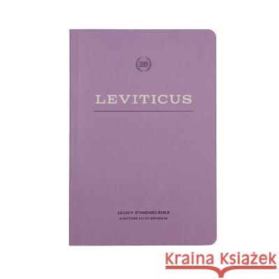 Lsb Scripture Study Notebook: Leviticus: Legacy Standard Bible Steadfast Bibles 9781636642925 Steadfast Bibles