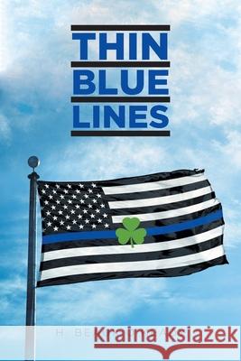 Thin Blue Lines H Beaux O'Keady 9781636925288 Newman Springs Publishing, Inc.