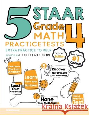 5 STAAR Grade 4 Math Practice Tests: Extra Practice to Help Achieve an Excellent Score Reza Nazari 9781637190012