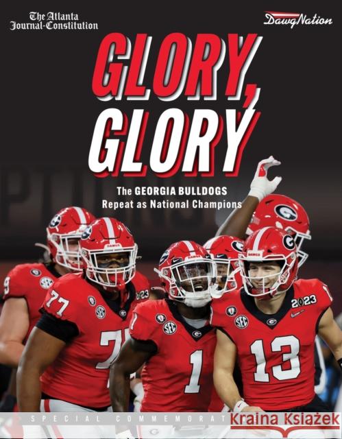 2023 College Football Playoff (Peach Bowl Higher Seed): The Georgia Bulldogs Repeat as National Champions Triumph Books 9781637274835