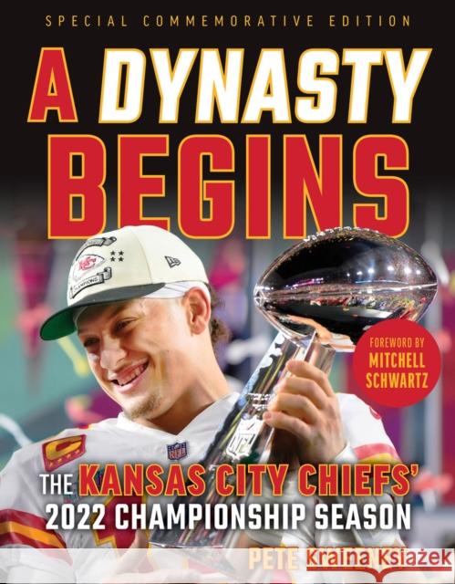 2023 Super Bowl Champions (AFC Higher Seed): The Kansas City Chiefs' 2022 Championship Season Triumph Books 9781637275207