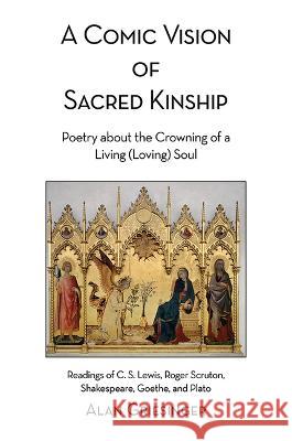 Comic Vision of Sacred Kinship Alan Griesinger 9781637552605
