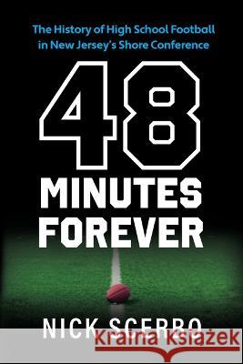 48 Minutes Forever the Hist of Nick Scerbo 9781637556221 Mascot Books