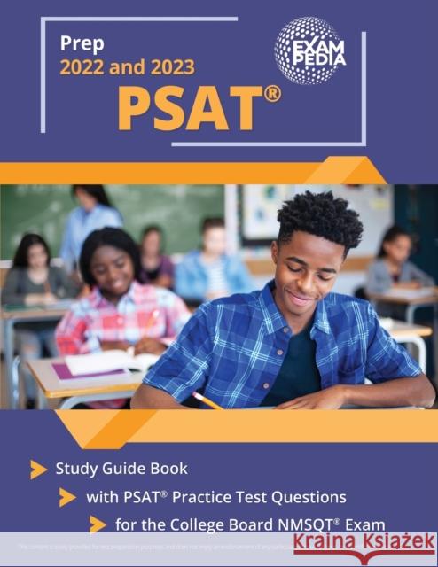 PSAT Prep 2022 and 2023: Study Guide Book with PSAT Practice Test Questions for the College Board NMSQT Exam [2nd Edition] Andrew Smullen 9781637756515 Exampedia Test Prep