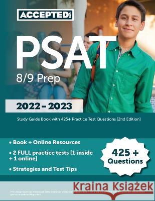 PSAT 8/9 Prep 2022-2023: Study Guide Book with 425+ Practice Test Questions [2nd Edition] Cox   9781637982266 Accepted, Inc.