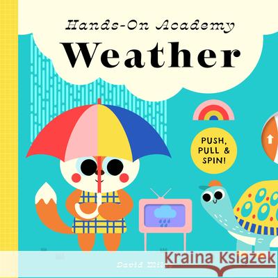 Hands-On Academy Weather Peter Hinckley 9781638191261 Bushel & Peck Books