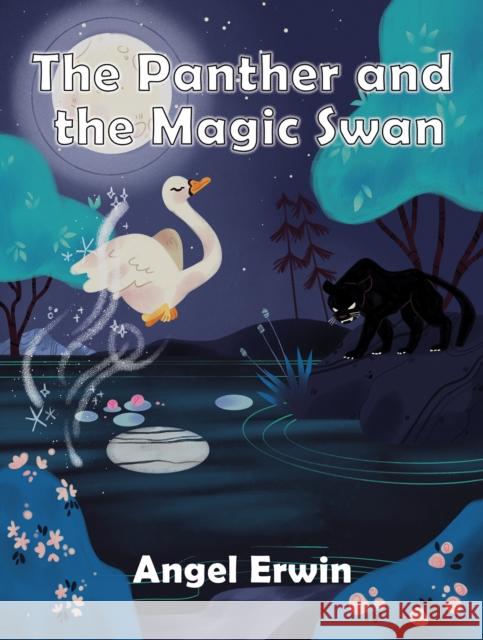 The Panther and the Magic Swan Angel Erwin 9781638293101