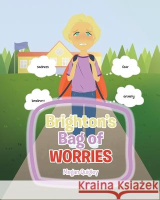 Brighton's Bag of Worries Megan Quigley 9781638449881