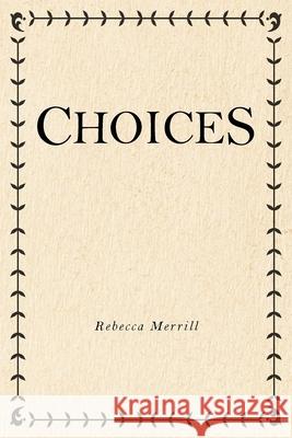 Choices Rebecca Merrill 9781638810346
