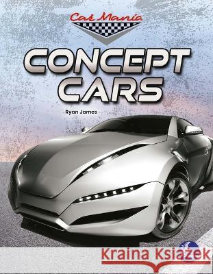Concept Cars Ryan James 9781638974710