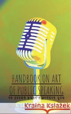 Handbook on Art of Public Speaking Sudhanshu Kumar   9781639049905 Notion Press