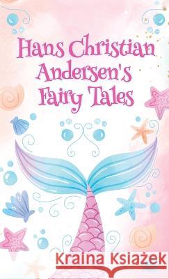 Hans Christian Andersen Fairy Tales Paperback H C Andersen   9781639233007 Lushena Books Inc