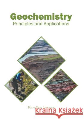 Geochemistry: Principles and Applications Karolina Jensen 9781639872565
