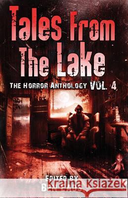 Tales from The Lake Vol.4: The Horror Anthology Lansdale, Joe R. 9781640074699 Crystal Lake Publishing