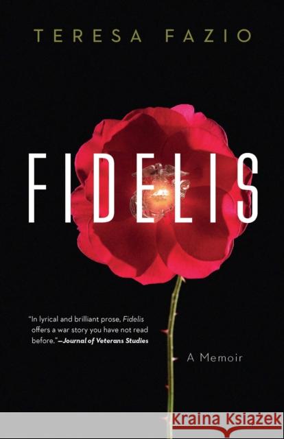 Fidelis: A Memoir Teresa Fazio 9781640125445 Potomac Books