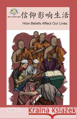 信仰影响生活: How Beliefs Affect Our Lives Washington Yu Ying Pcs 9781640400900 Level Chinese