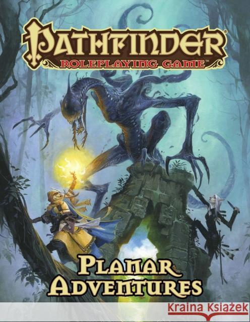 Pathfinder Roleplaying Game: Planar Adventures James Jacobs 9781640780446 Paizo Inc.
