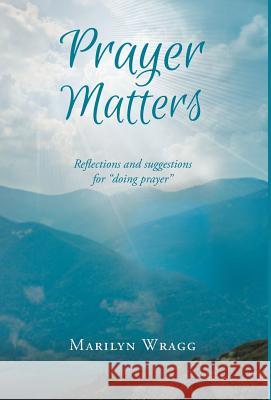 Prayer Matters: reflections and suggestions for 