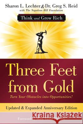 Three Feet from Gold: Turn Your Obstacles Into Opportunities! (Think and Grow Rich) Lechter Cpa, Sharon L. 9781640951518