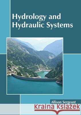 Hydrology and Hydraulic Systems Allison Sergeant 9781641160582