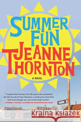Summer Fun Jeanne Thornton 9781641293730 Soho Press Inc
