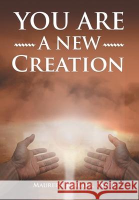 You Are A New Creation Maureen Schuler 9781641336376