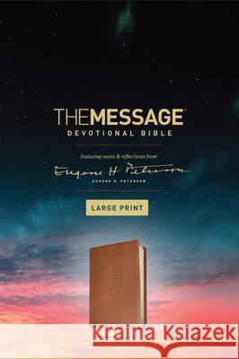 The Message Devotional Bible, Large Print (Leather-Look, Brown): Featuring Notes and Reflections from Eugene H. Peterson Eugene H. Peterson 9781641582490 NavPress Publishing Group