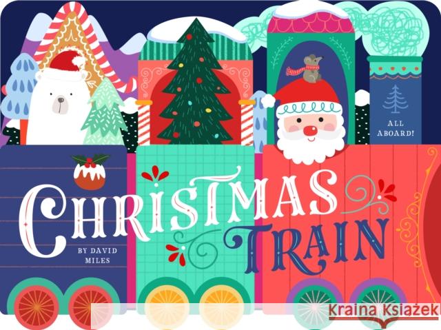 Christmas Train David Miles 9781641701655