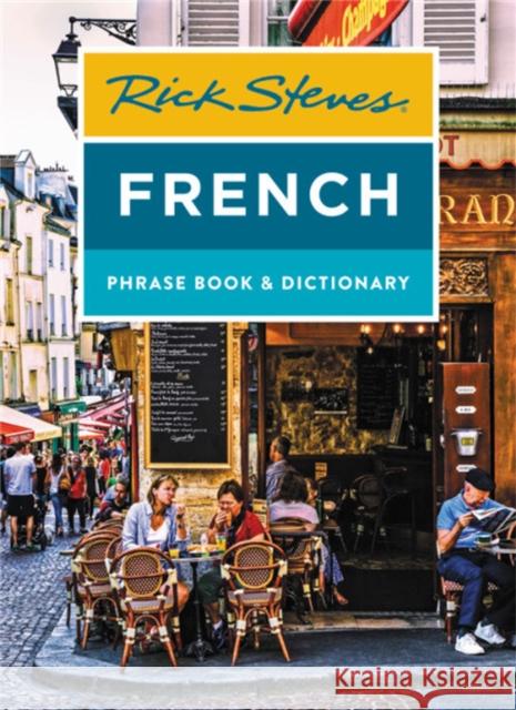 Rick Steves French Phrase Book & Dictionary Rick Steves 9781641711852 Rick Steves