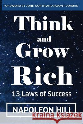 Think And Grow Rich: 13 Laws Of Success Hill, Napoleon 9781642041965 Evolve Global Publishing
