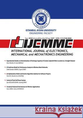 Ijemme: International Journal of Electronics, Mechanical and Mechatronics Engineering Mustafa Aydin Hasan Saygin Zafer Utlu 9781642260137