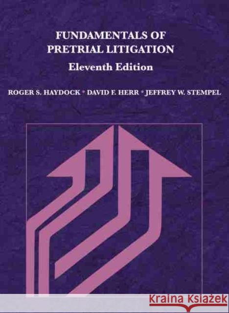 Fundamentals of Pretrial Litigation Jeffrey W. Stempel 9781642428506 West Academic