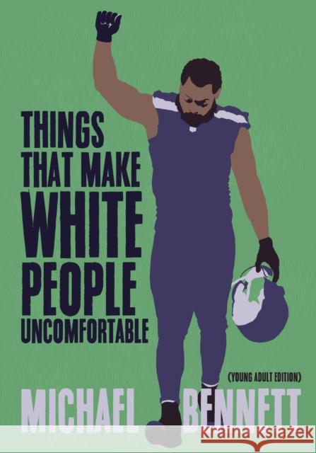 Things That Make White People Uncomfortable (Adapted for Young Adults) Bennett, Michael 9781642590227