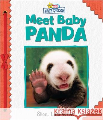 Active Minds Explorers: Meet Baby Panda Ellen Lawrence Sequoia Kids Media 9781642694383 Sequoia Children's Publishing