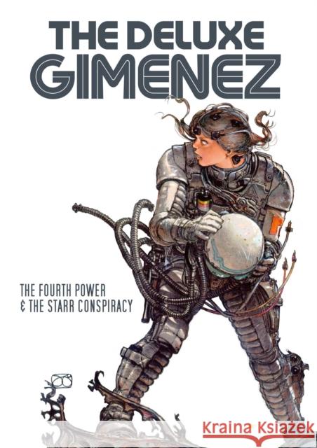 The Deluxe Gimenez: The Fourth Power & The Starr Conspiracy Juan Gimenez 9781643378268